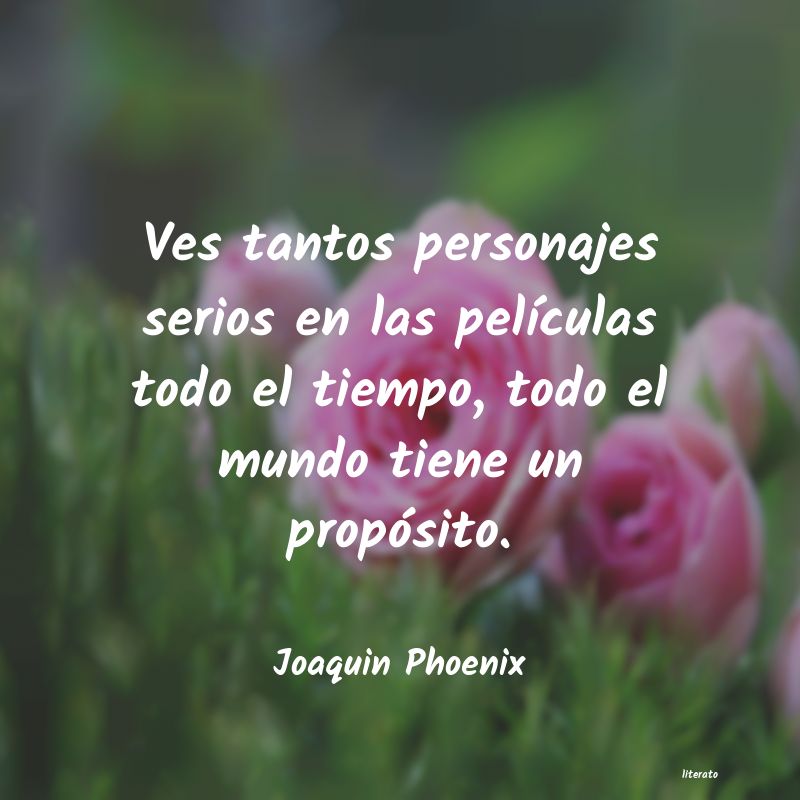 Frases de Joaquin Phoenix