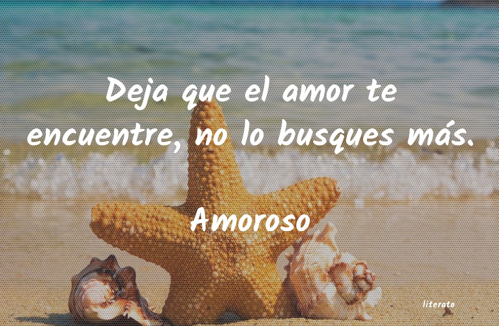 frases de Amoroso