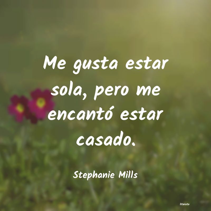 frases de Stephanie Mills