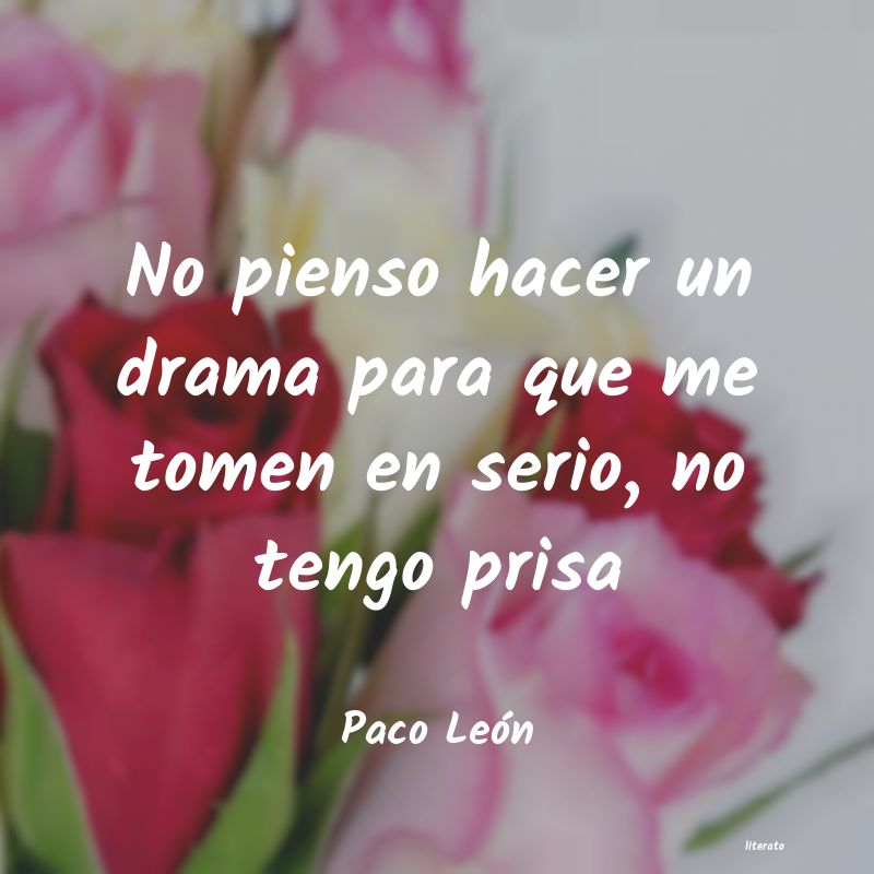 Frases de Paco León