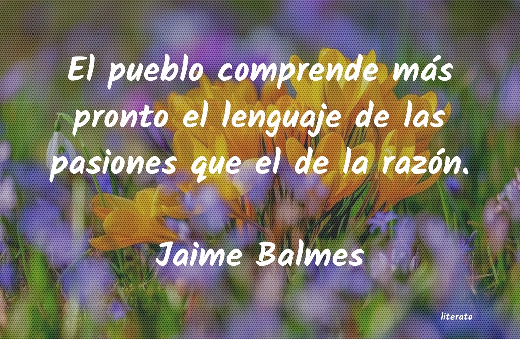 Frases de Jaime Balmes