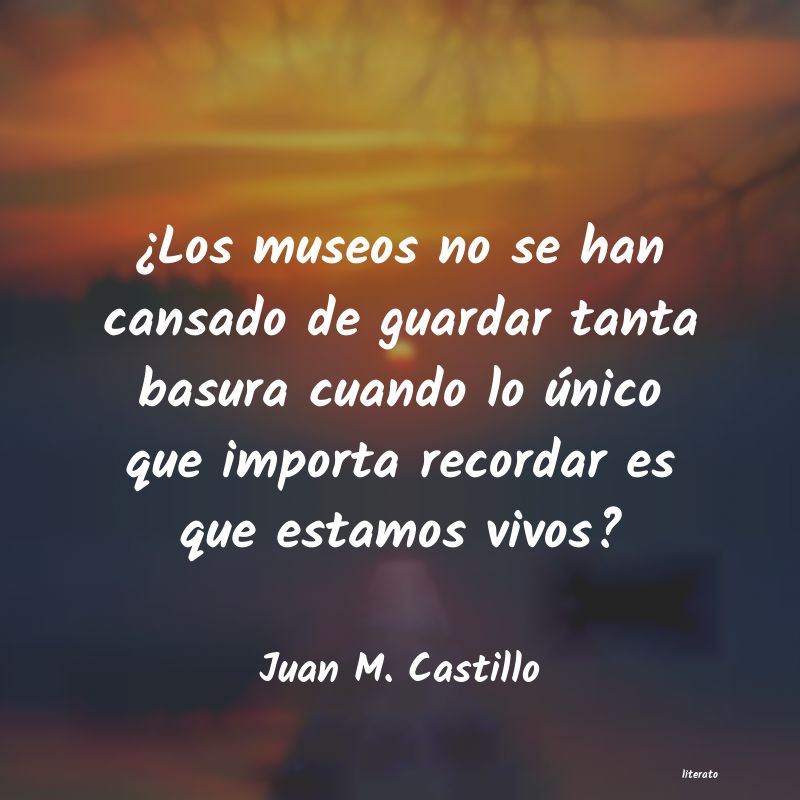 Frases de Juan M. Castillo