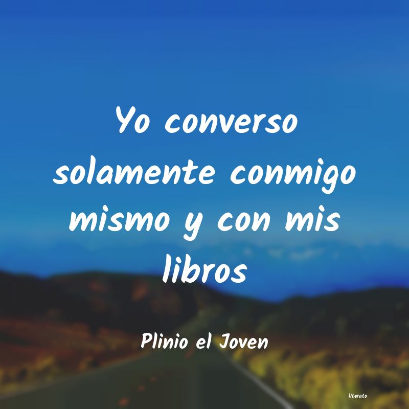 Frases de Plinio el Joven