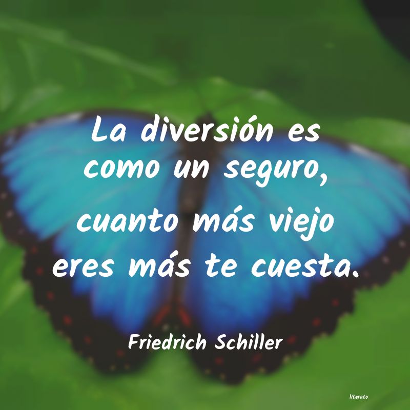 Frases de Friedrich Schiller