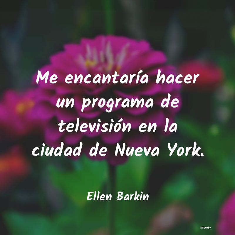 Frases de Ellen Barkin