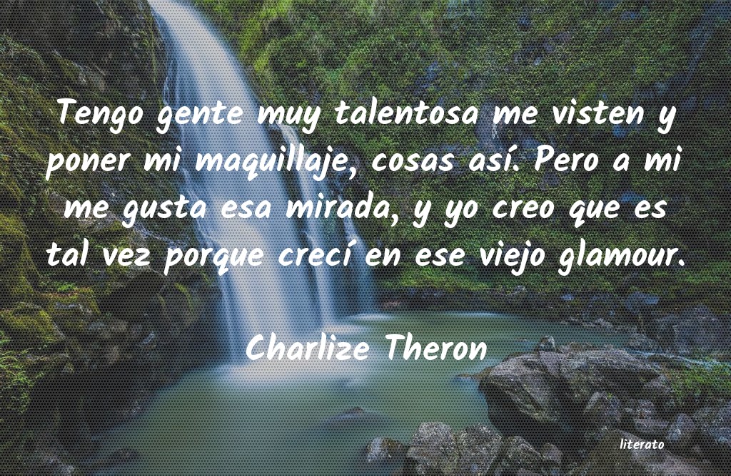 Frases de Charlize Theron