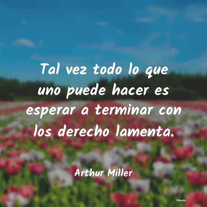 frases de Arthur Miller