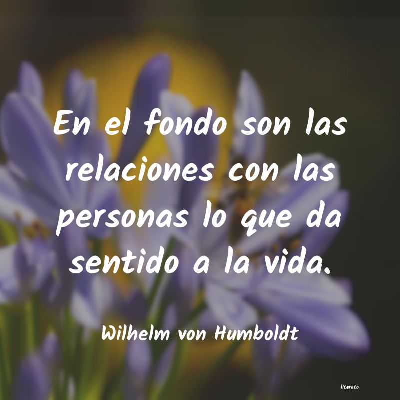 Frases de Wilhelm von Humboldt