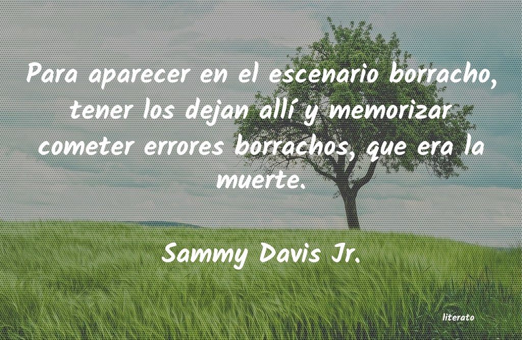 Frases de Sammy Davis Jr.