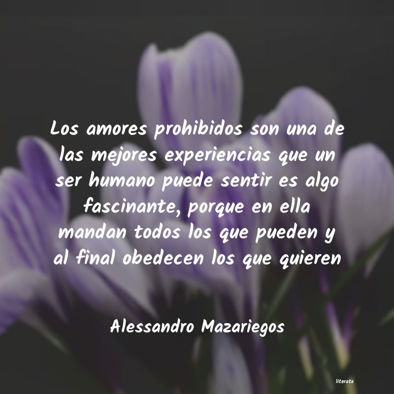 Alessandro Mazariegos: Los amores prohibidos son una