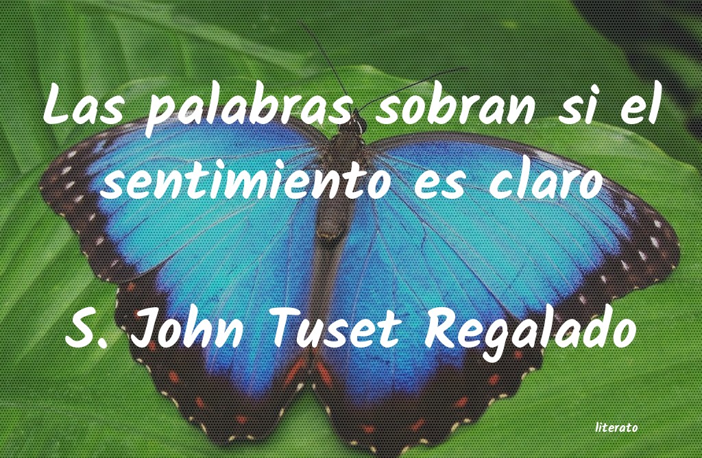 frases de S. John Tuset Regalado