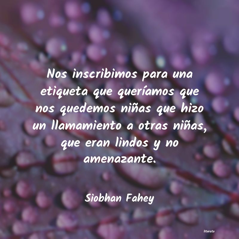 frases de Siobhan Fahey