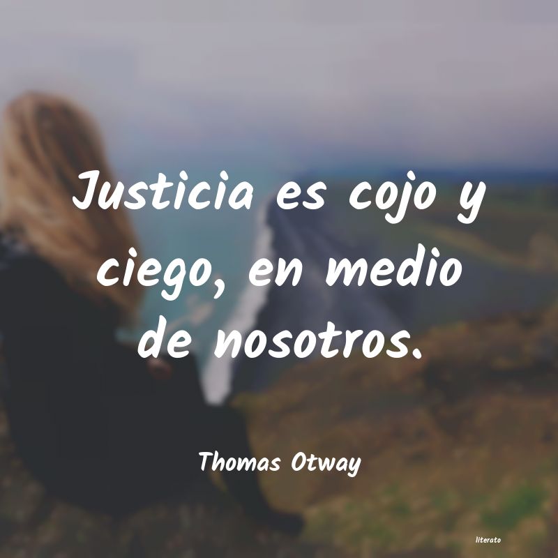 Frases de Thomas Otway