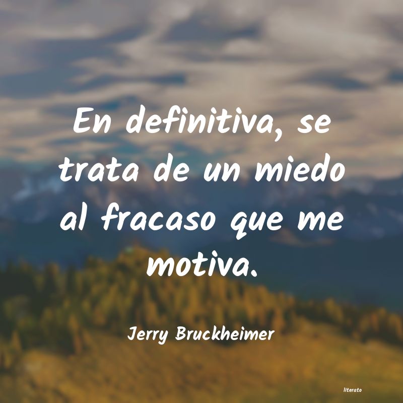 Frases de Jerry Bruckheimer