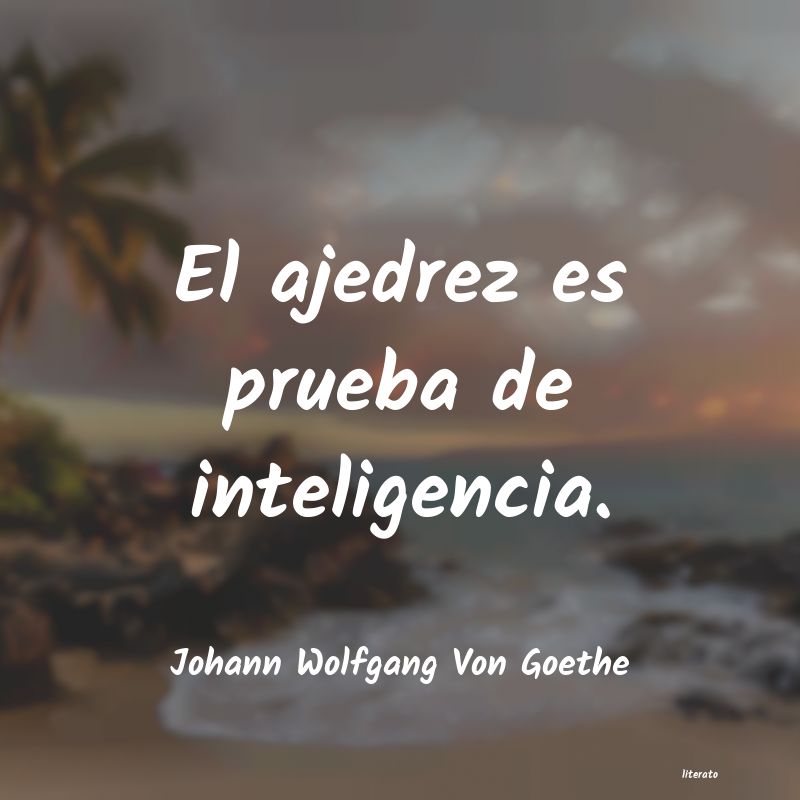 frases de Johann Wolfgang Von Goethe