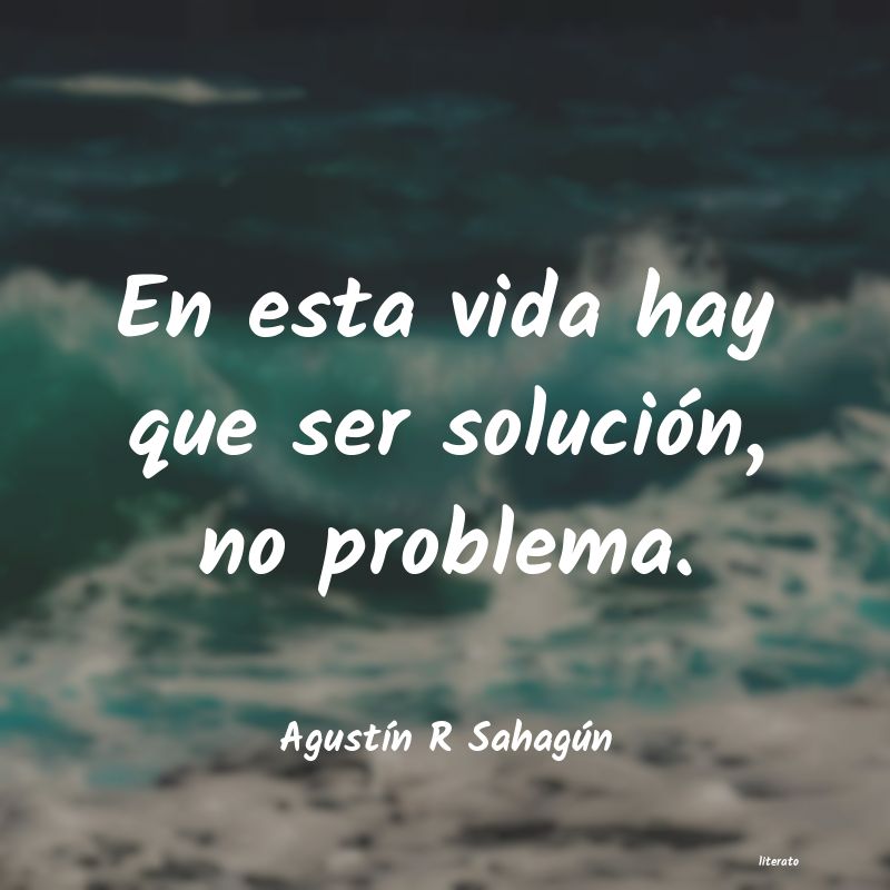 frases de AgustÃn R Sahagún