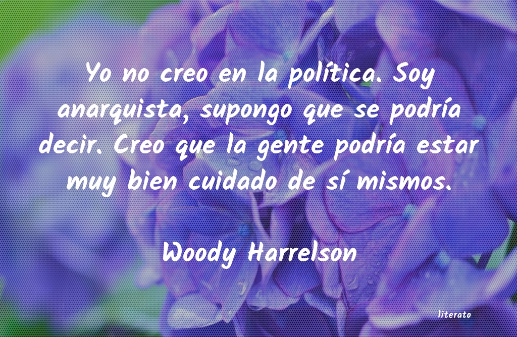 Frases de Woody Harrelson