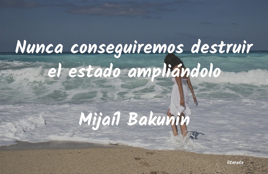 frases de MijaÃl Bakunin