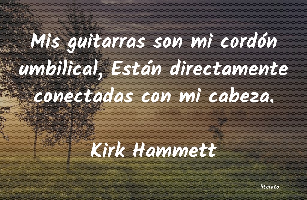 frases de Kirk Hammett