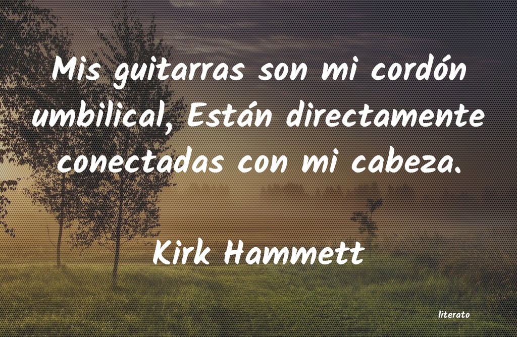 Frases de Kirk Hammett