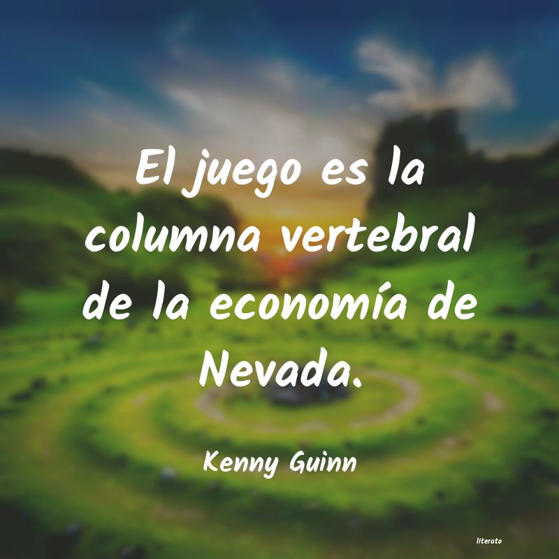 Frases de Kenny Guinn