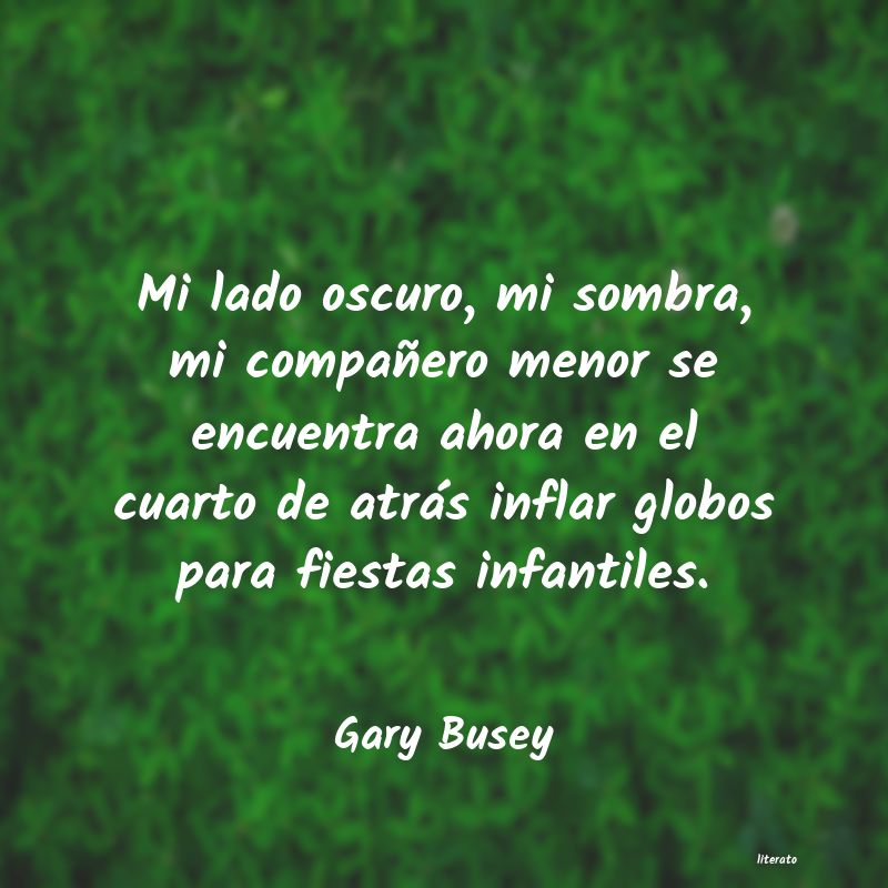 frases de Gary Busey