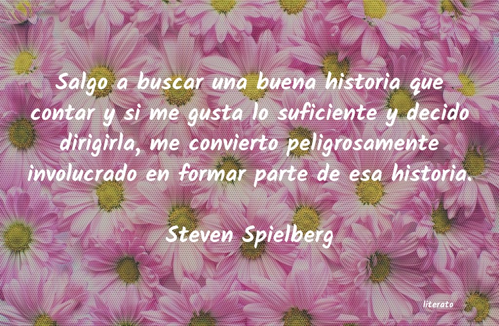 Frases de Steven Spielberg