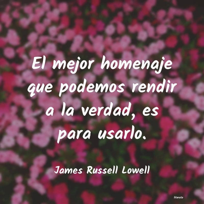 Frases de James Russell Lowell