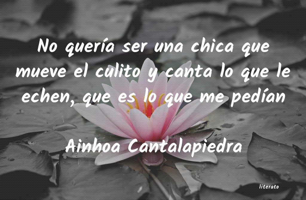 frases de Ainhoa Cantalapiedra