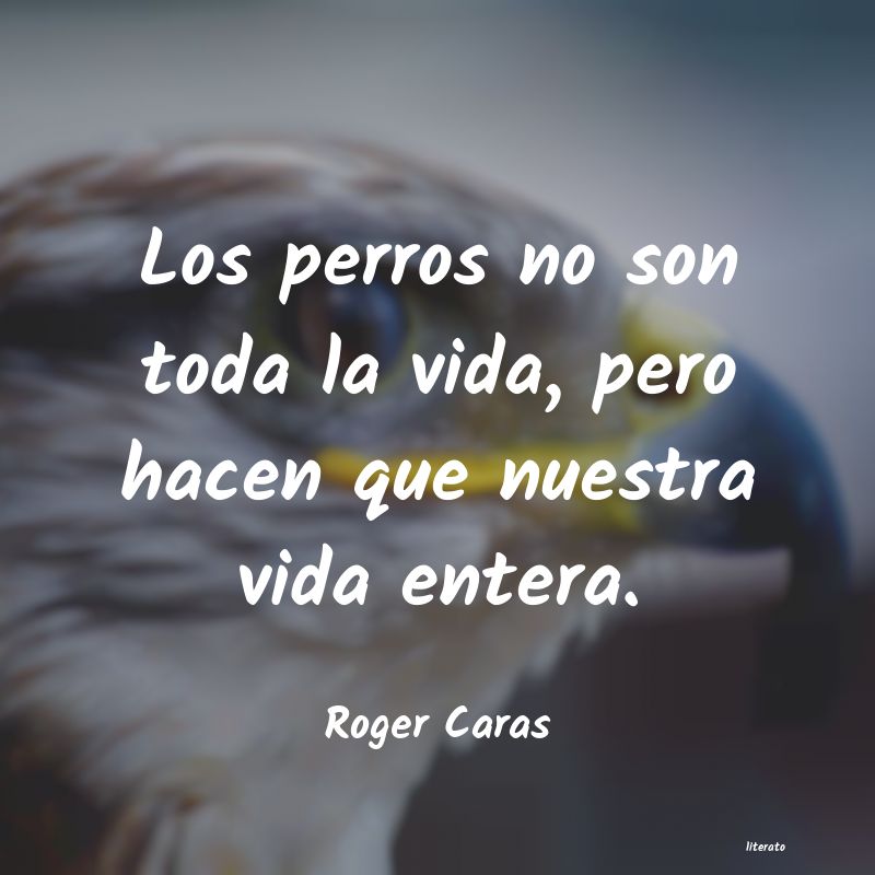 Frases de Roger Caras