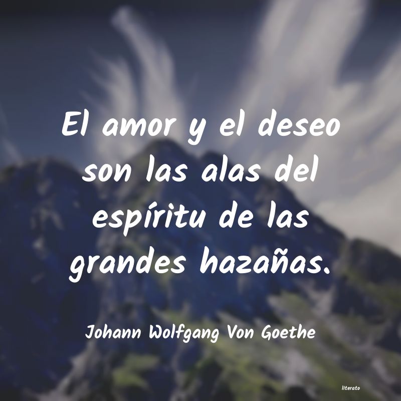 frases de Johann Wolfgang Von Goethe