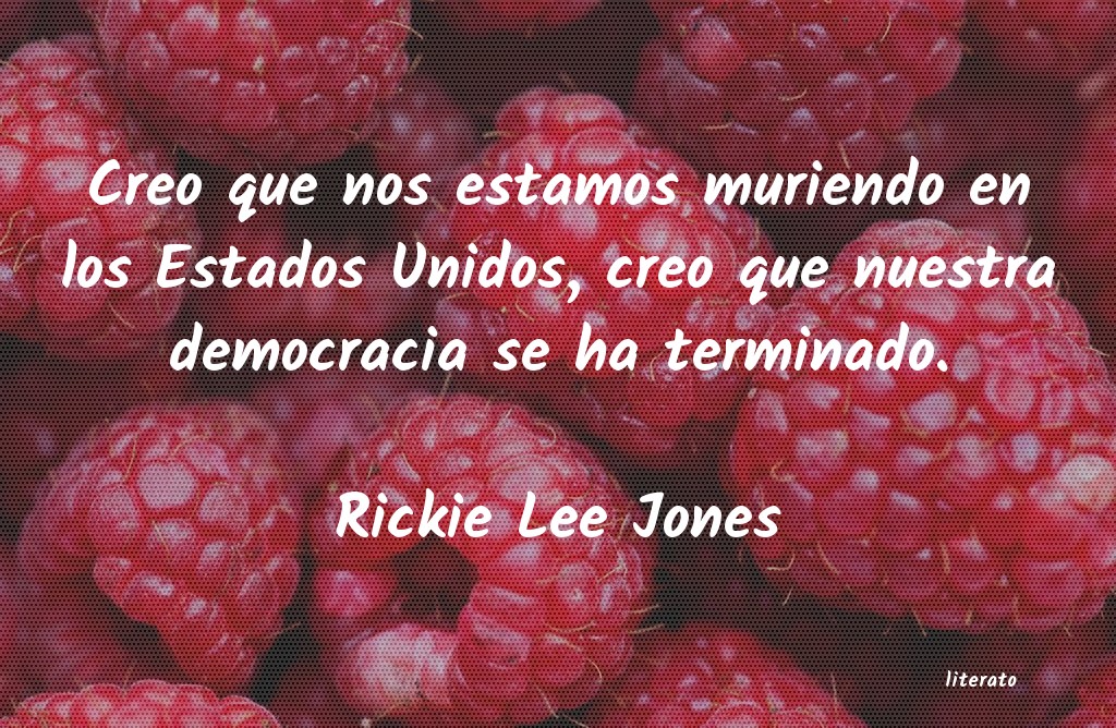 Frases de Rickie Lee Jones