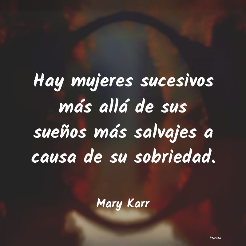 Frases de Mary Karr