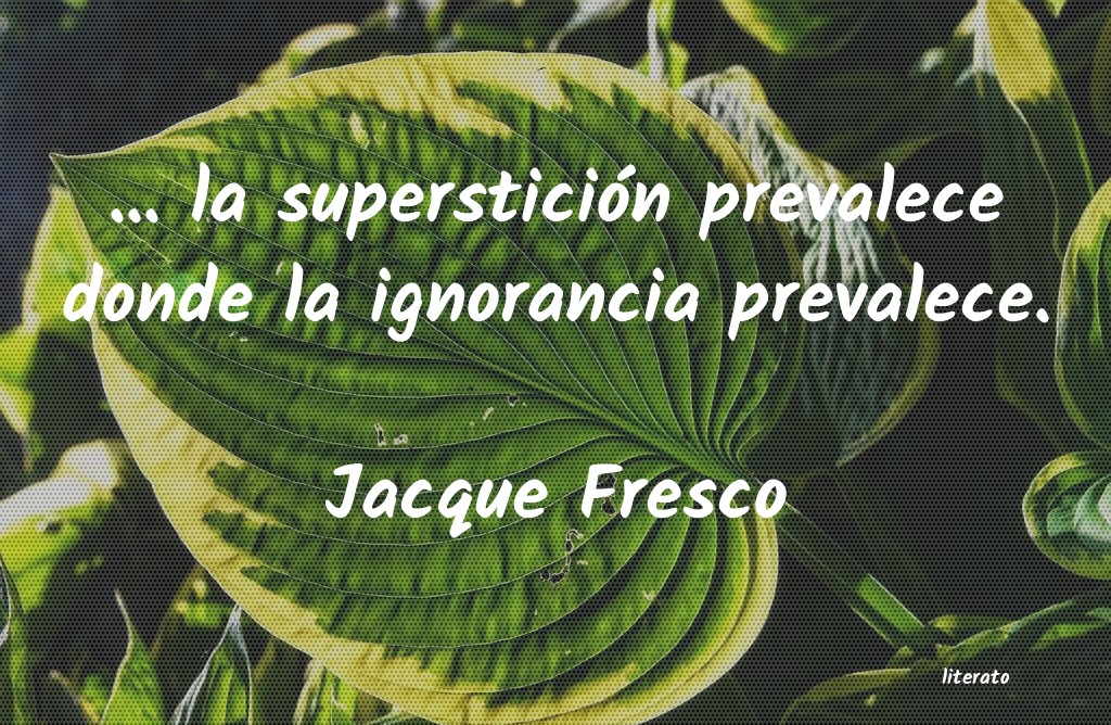 Frases de Jacque Fresco