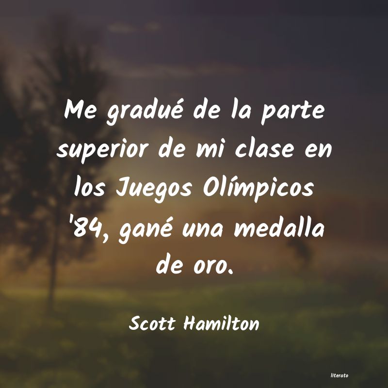 Frases de Scott Hamilton