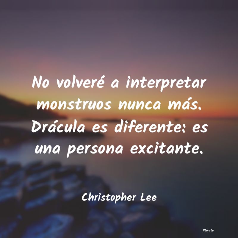 frases de Christopher Lee