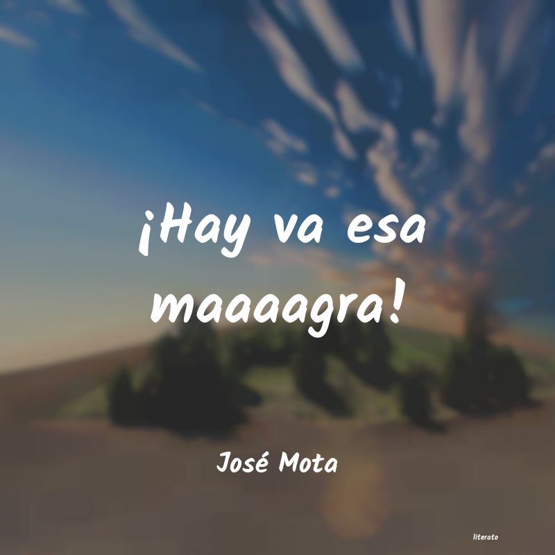 Frases de José Mota