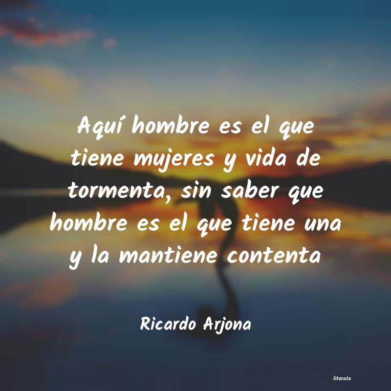 Frases de Ricardo Arjona