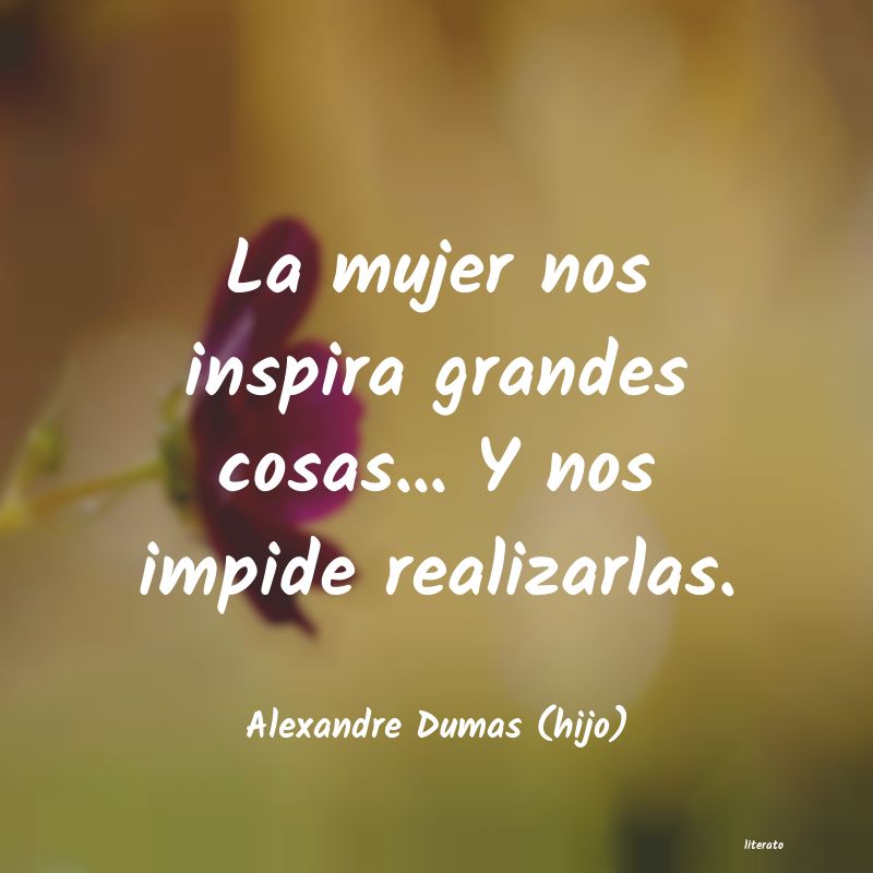 Frases de Alexandre Dumas (hijo)