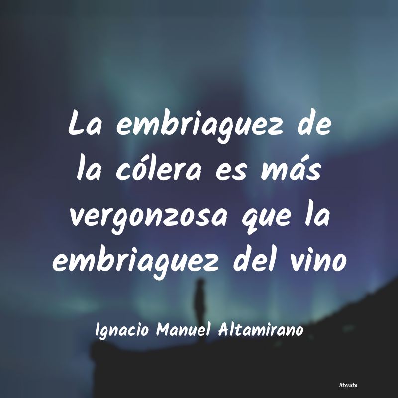 Frases de Ignacio Manuel Altamirano