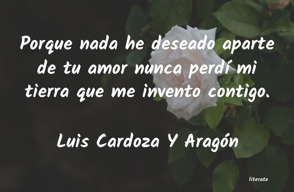 frases de Luis Cardoza Y Aragón