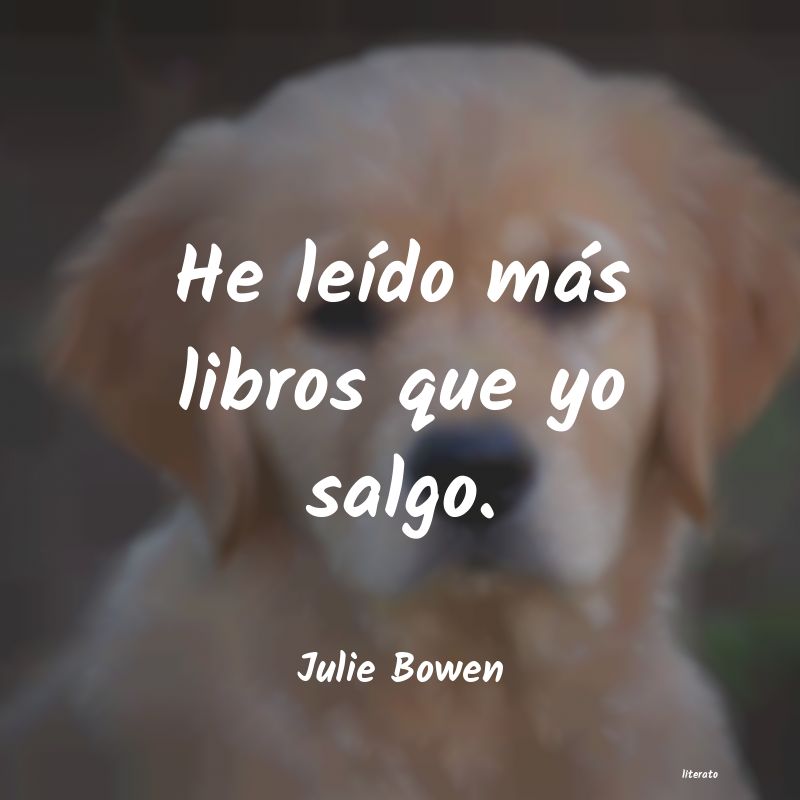 frases de Julie Bowen