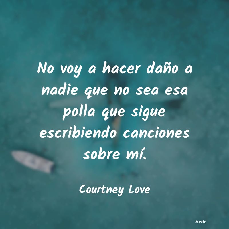 Frases de Courtney Love