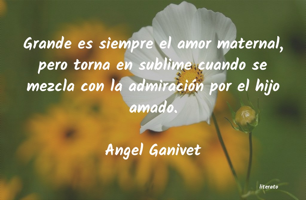 Frases de Angel Ganivet