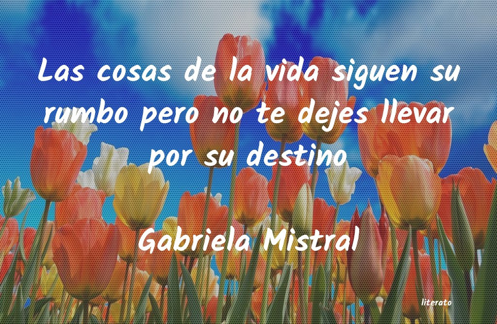 Frases de Gabriela Mistral