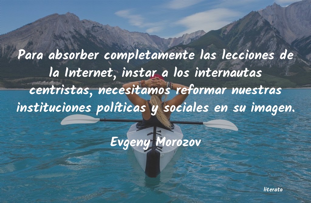 Frases de Evgeny Morozov