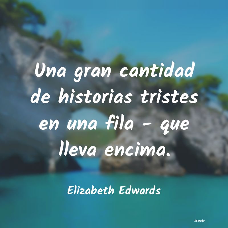 Frases de Elizabeth Edwards