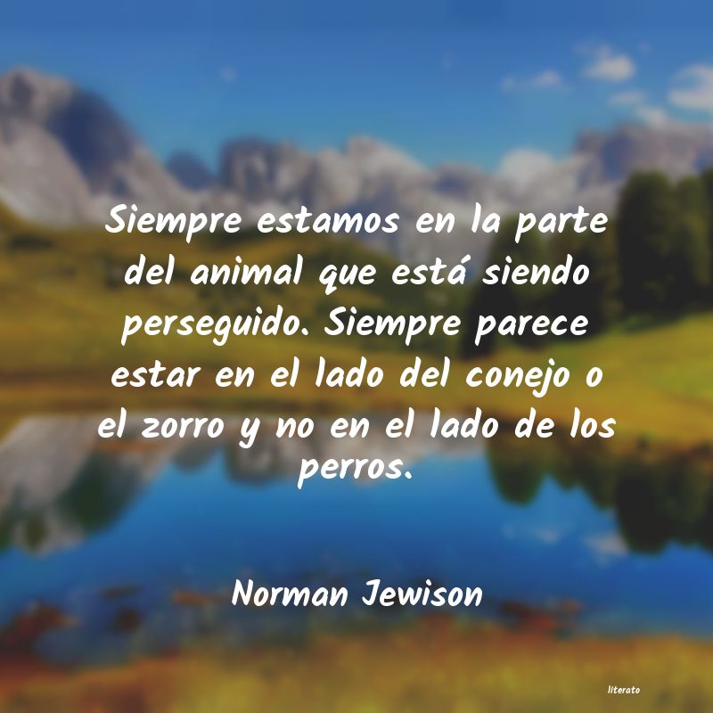 frases de Norman Jewison