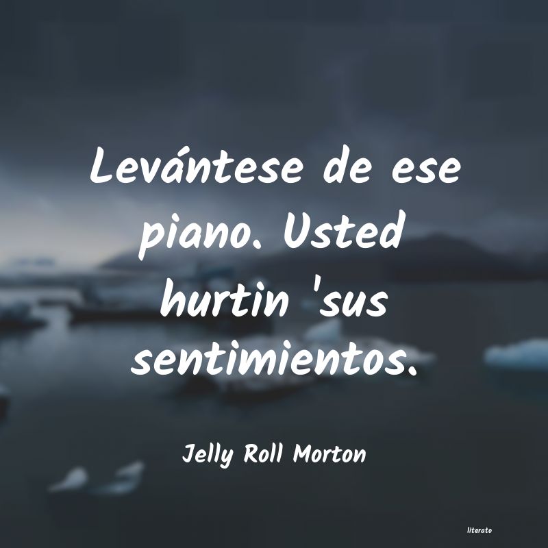 frases de Jelly Roll Morton