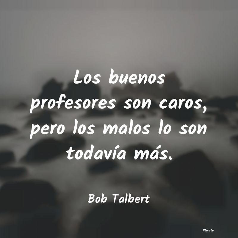 Frases de Bob Talbert